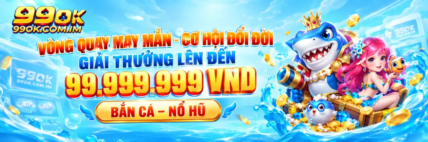 vòng chơi may mắn tại 99ok